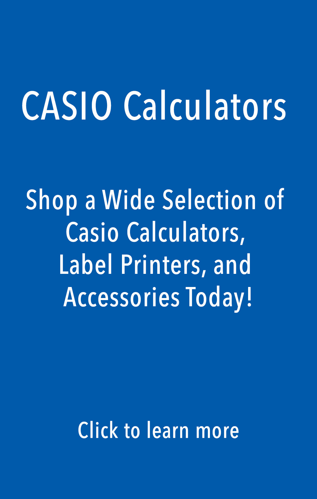 Casio Calculators, Label Printers and Other Accessories